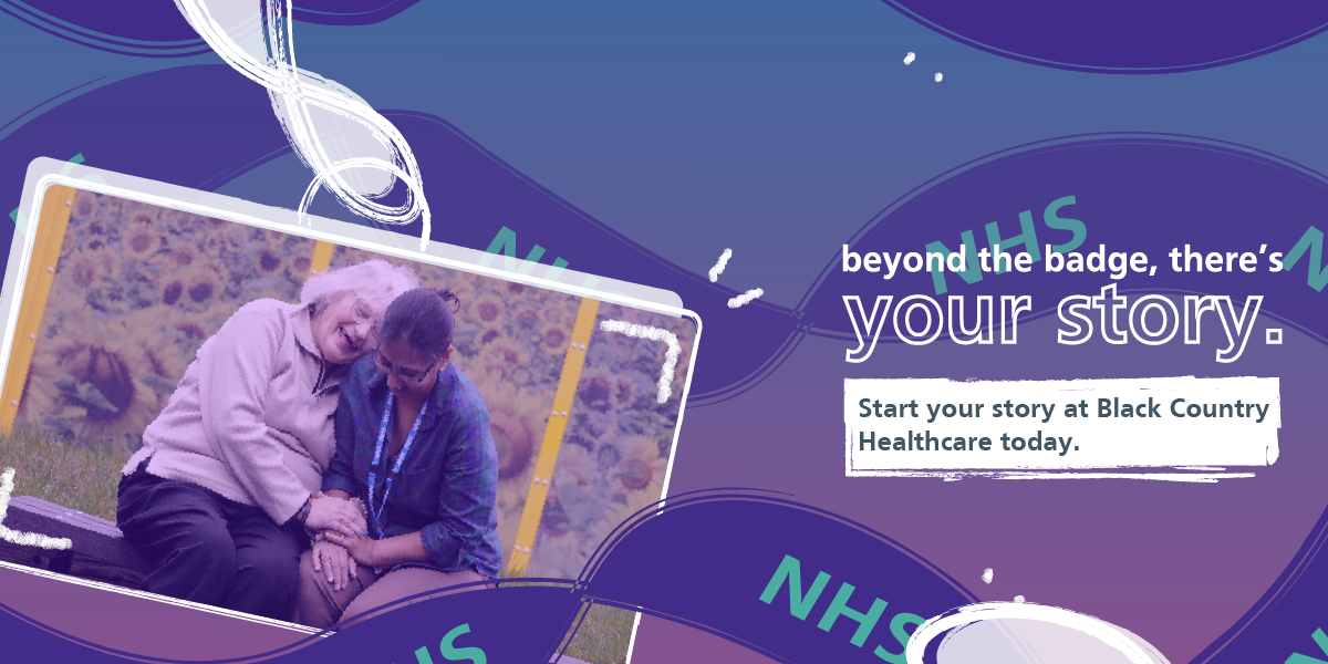 Beyond the badge, there's your story. Start your story at Black Country Healthcare today.png